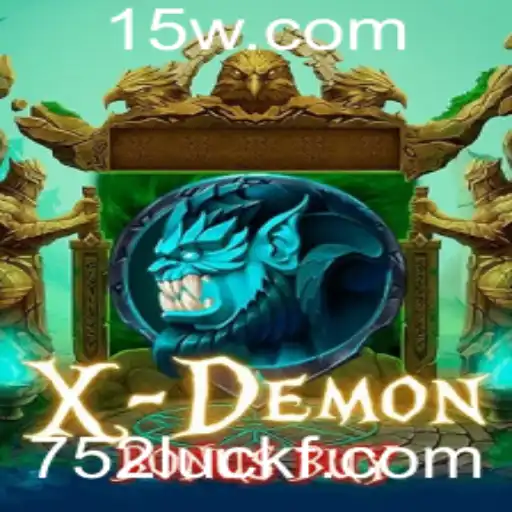 Descubra o Mundo Fascinante de XDemonBonusBuy e o Segredo por Trás do '752 Luck'
